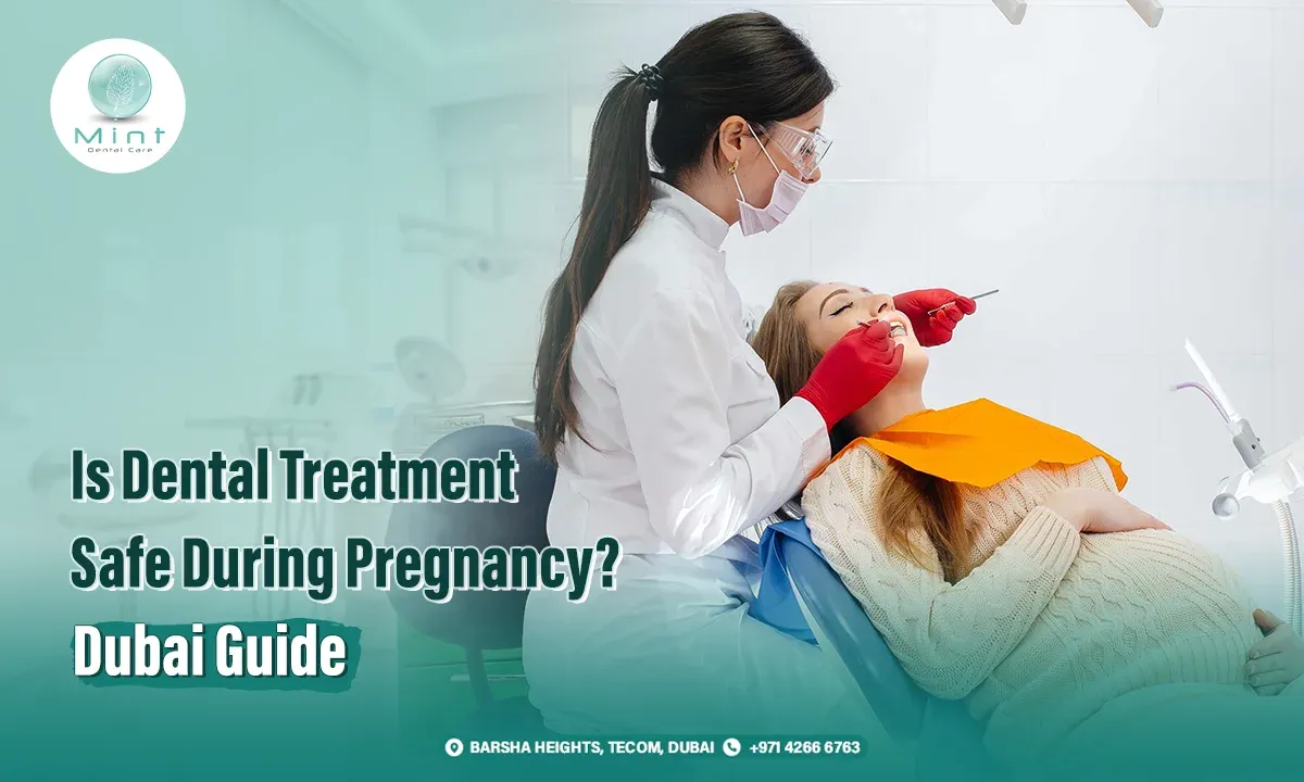 Safe dental treatment during pregnancy — Mint Dental Care Dubai