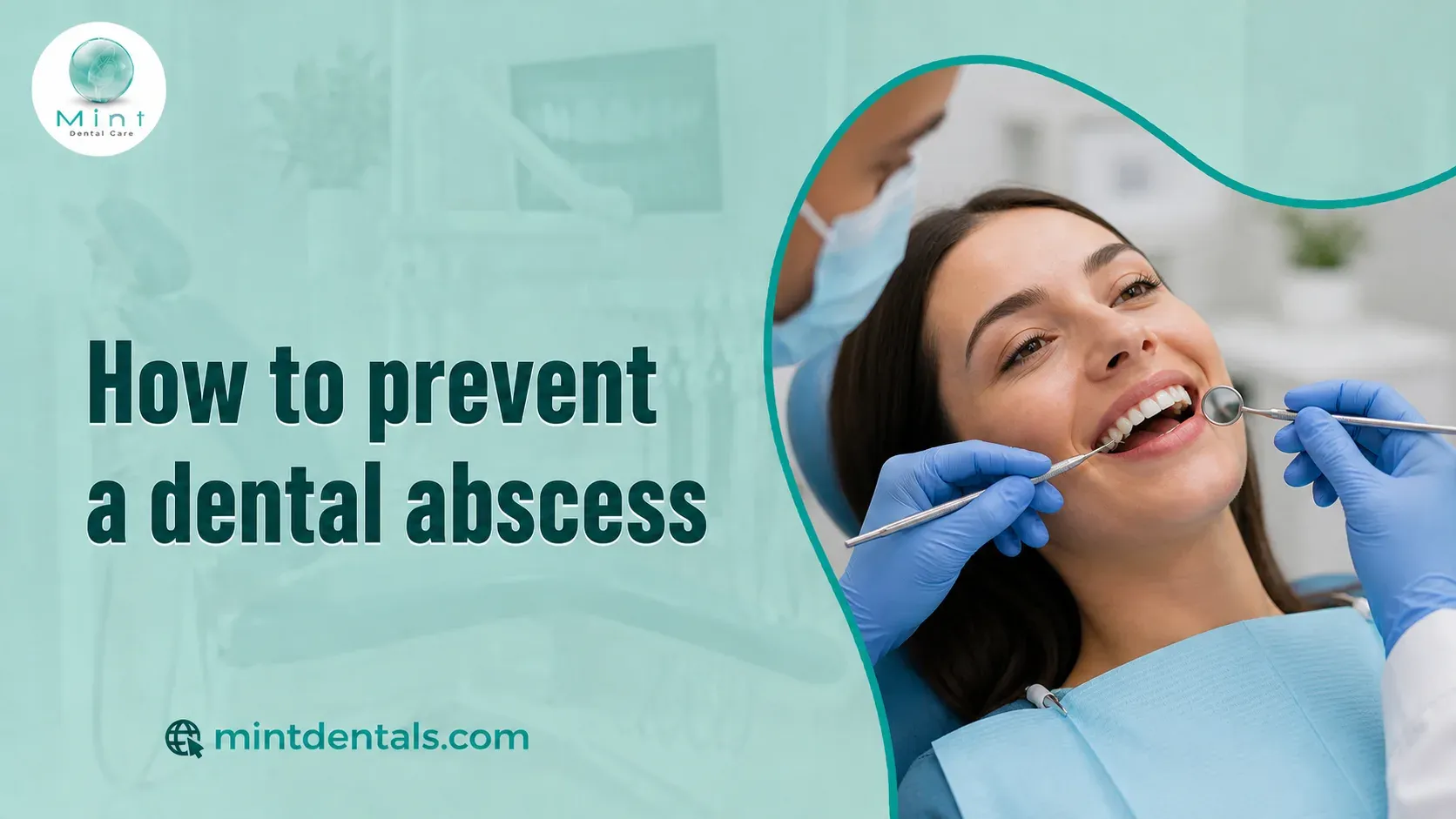 How to prevent a dental abscess