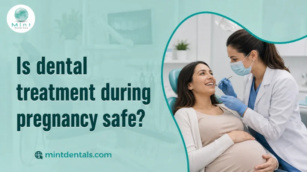 Is dental treatment during pregnancy safe?