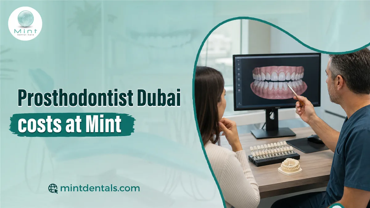 Prosthodontist Dubai costs at Mint